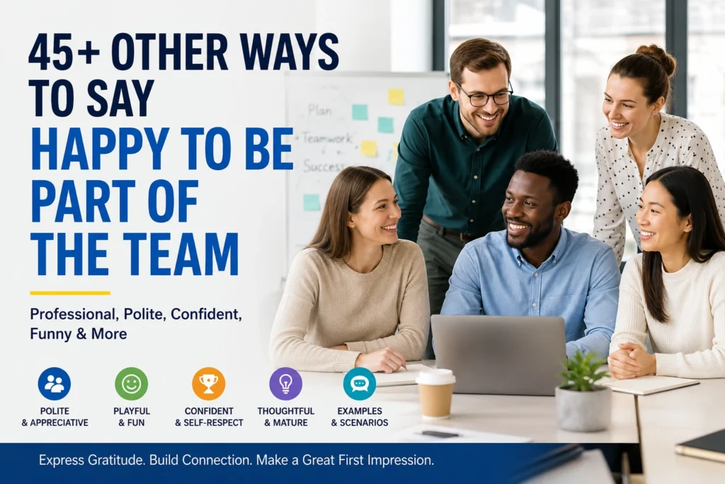 other ways to say happy to be part of the team